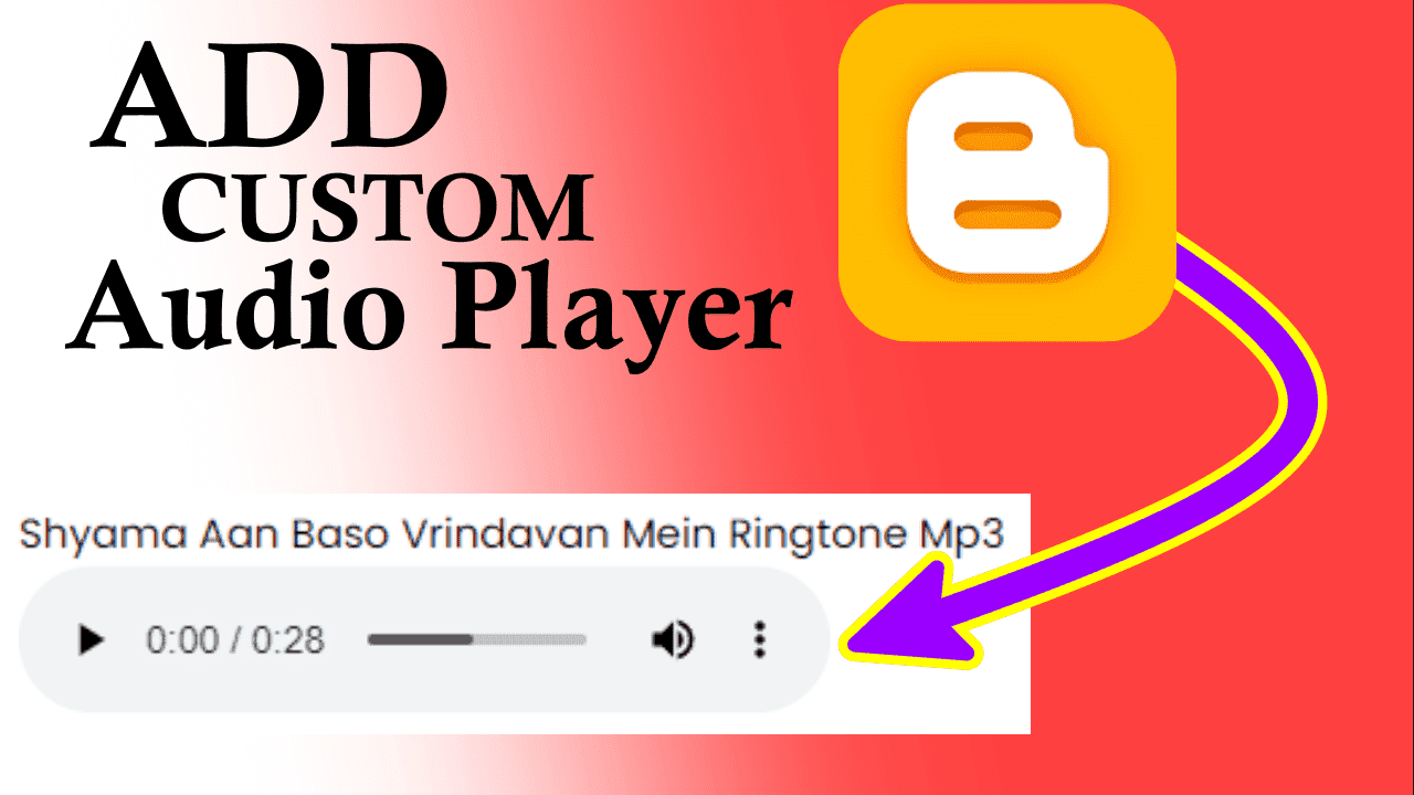 How to add a custom html audio player in blogger website