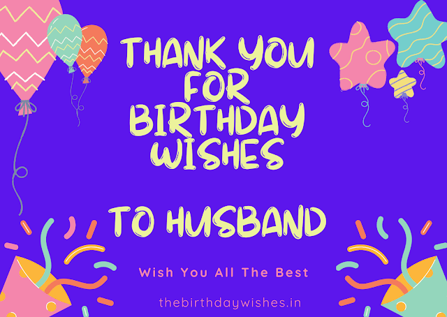 Thank you for birthday wishes to husband