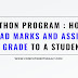 Python Program to Read Marks and Assign a Grade to a Student
