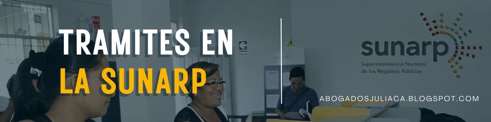 te ayudamos con tramites en la sunarp - abogados en juliaca