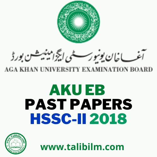 AKU-EB Solved Past papers HSSC-II 2018