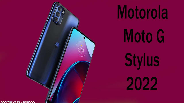 سعر و موصفات Motorola Moto G Stylus 2022 و هل يستحق الشراء ؟