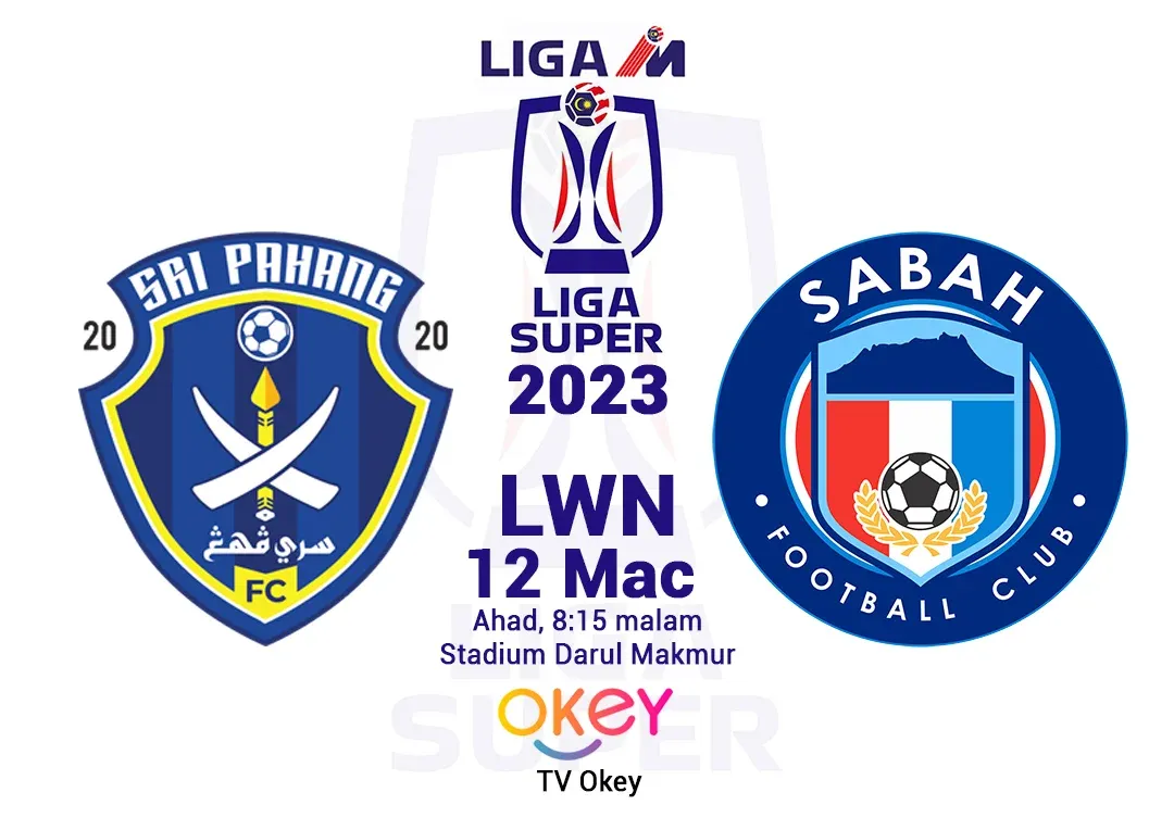 Siaran Langsung Live Sri Pahang vs Sabah Liga Super 2023