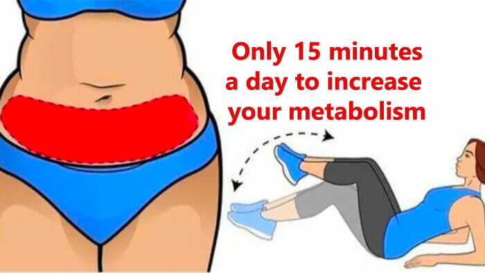 Only 15 minutes a day to increase your metabolism