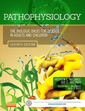 Pathophysiology: The Biologic Basis for Disease in Adults and Children 7th Edition