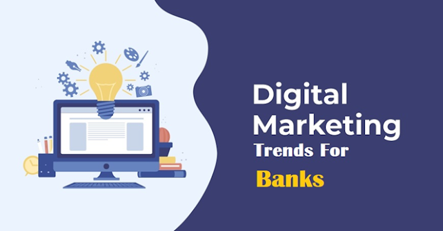 List of The Digital Marketing Trends for Banks in Future