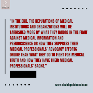 In the end, the reputations of medical institutions and organizations will be tarnished more by what they ignore in the fight against medical information and pseudoscience or how they suppress their medical professionals’ advocacy efforts online than what they do to fight for medical truth and how they have their medical professionals’ backs. #misinformation #pseudoscience #healthcare