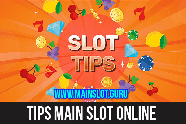 Tips Main Slot