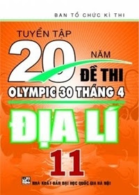 Tuyển Tập 20 Năm Đề Thi Olympic Địa Lí Lớp 11