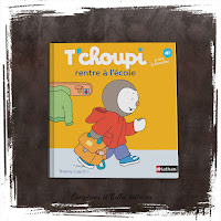 T'Choupi rentre à l'école, de Thierry Courtin (Edition Nathan)