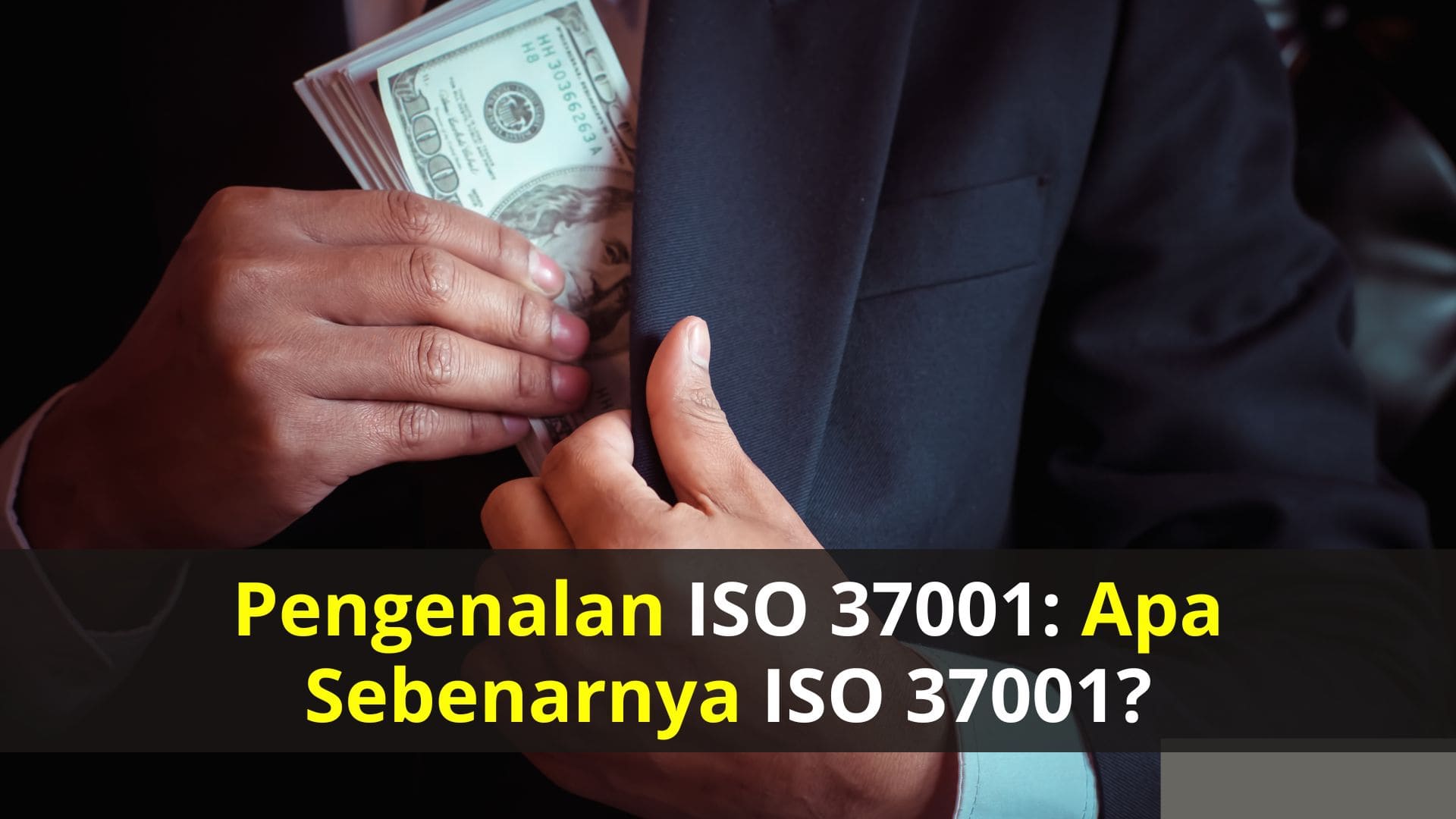 Pengenalan ISO 37001: Apa Sebenarnya ISO 37001?