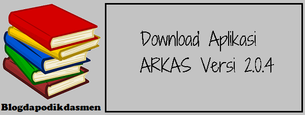 Download Aplikasi ARKAS Versi 2.0.4