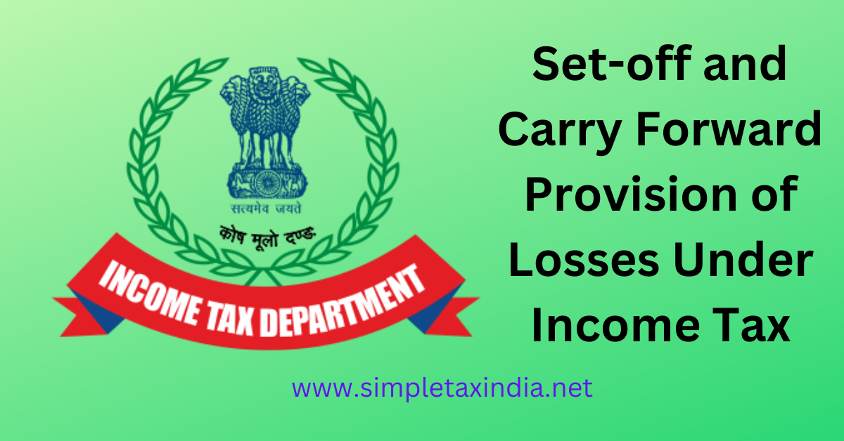 Set-off And Carry Forward Provision Of Losses Under Income Tax 