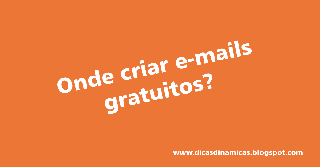 Onde criar e-mails gratuitos?