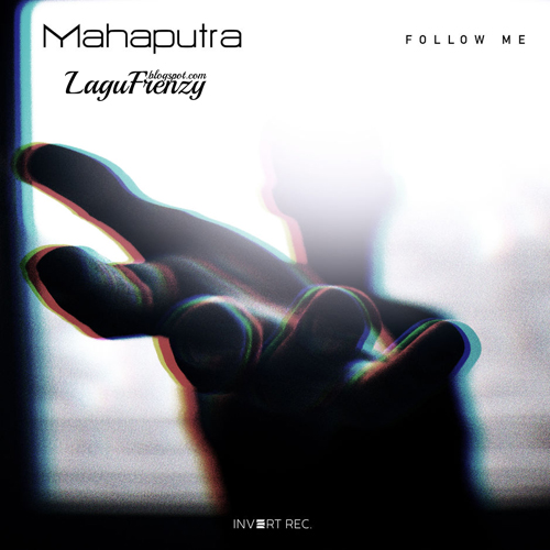 Download Lagu Mahaputra - Follow Me