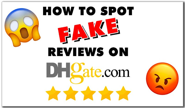 5 Ways to Spot Fake Reviews on DHGate