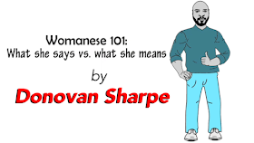 @DonovansDen is offering a class on "Speaking #Womanese"  If you are TRUE NOOB to dating it would be worth the price to learn these basics.  Use "CAPITALISM25" to get 25% off. https://donovansharpe.com/courses/womanese-101-aaron/
