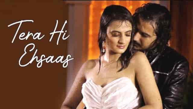 Tera Hi Ehsaas Lyrics-Dev Negi, Shahid Khan,