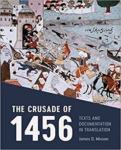 The Crusade of 1456 Texts and Documentation in Translation by James D. Mixson Book Read Online And Download Epub Digital Ebooks Buy Store Website Provide You.