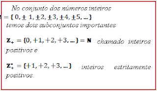 Text Box: No conjunto dos números inteiros 
 
temos dois subconjuntos importantes

  chamado inteiros positivos e 

  inteiros estritamente positivos.

 height=200