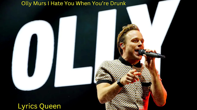 Olly Murs - I Hate You When You're Drunk Lyrics 