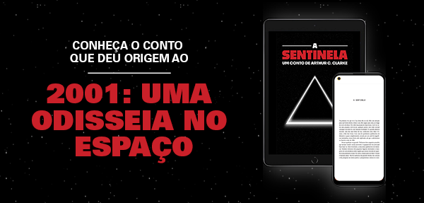 Editora Aleph disponibiliza grátis o conto que originou 2001: Uma Odisseia no Espaço