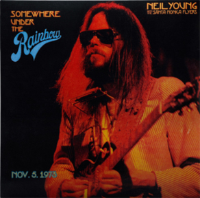 Neil Young's Somewhere Under the Rainbow