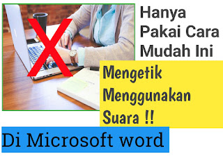 Mengetik menggunakan Suara Di Microsoft word 