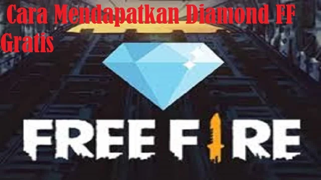 Cara Mendapatkan Diamond FF Gratis