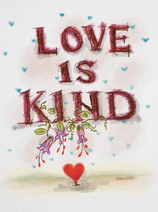 LOVE IS KIND