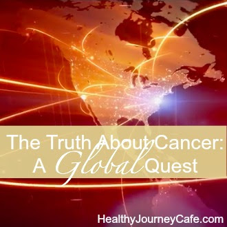 Healthy The Truth About Cancer: A Global Quest