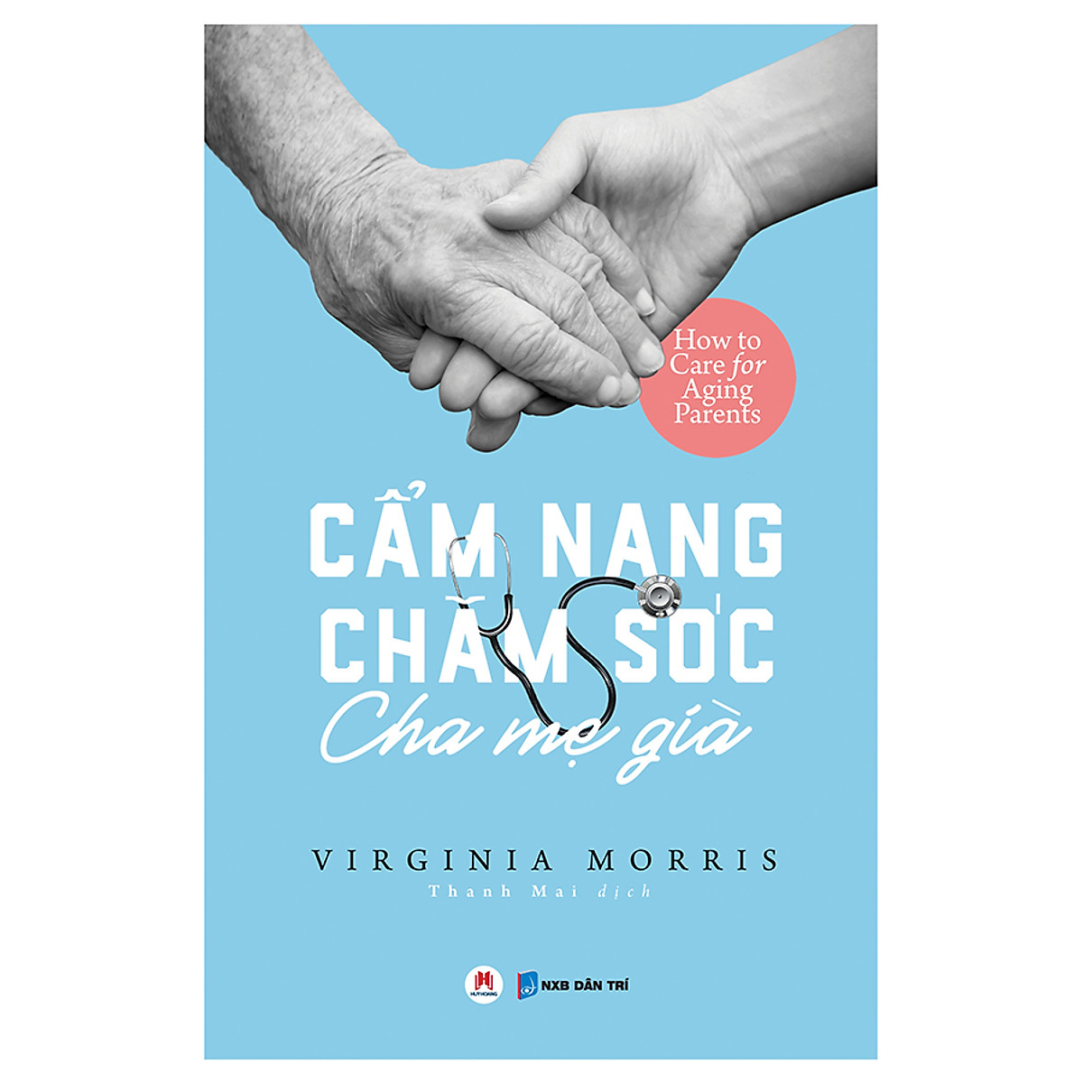 Cẩm Nang Chăm Sóc Cha Mẹ Già ebook PDF-EPUB-AWZ3-PRC-MOBI