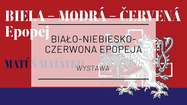 Biało-Niebiesko-Czerwona Epopeja - wystawa dzieł Matúša Maťátki