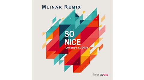 Lorenzo al Dino - So Nice (MLINAR remix)