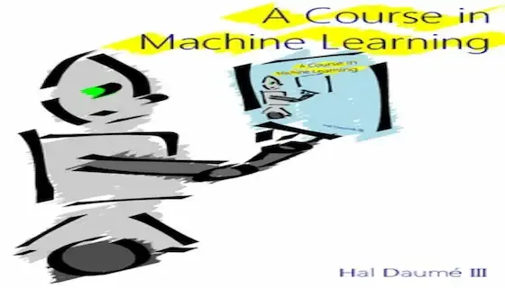 Things You Must Know About MACHINE LEARNING COURSE BOOK