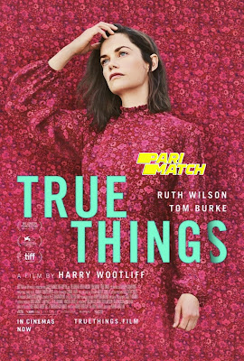 True Things (2021) Dual Audio [Hindi (Fan Dubbed) – Eng] 720p | 480p WEBRip x264 1.1Gb | 500Mb
