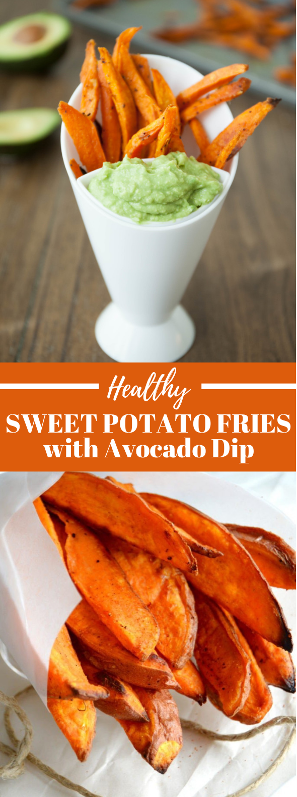 HEALTHY SWEET POTATO FRIES WITH AVOCADO DIP #healthysnack #vegetarian