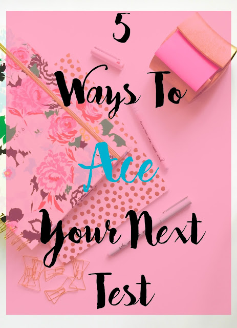 5 ways to ace your next test