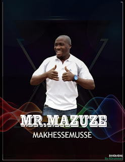 Mr Mazuze-  MAKHESSEMUSSE ( 2020 )