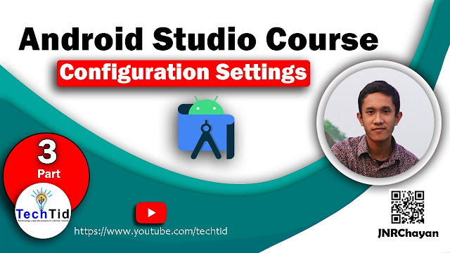 Android Studio Configuration Settings || Android Apps Development Bangla Tutorial Part 3