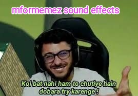 Koi baat nhi hum to chutiye hai carryminati meme sound download