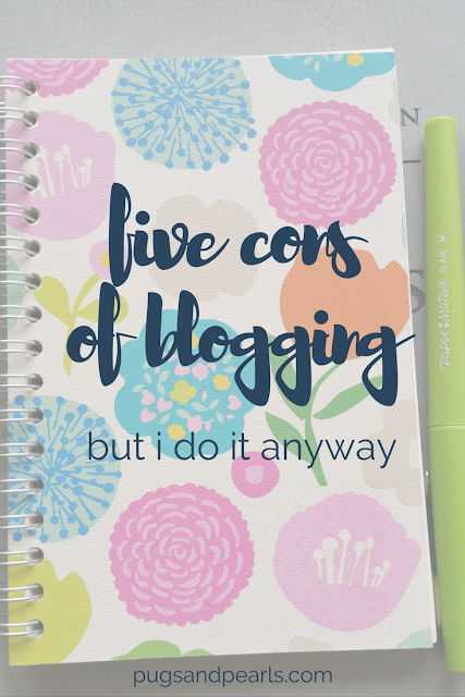 Five Cons of Blogging - But I do it anyway!