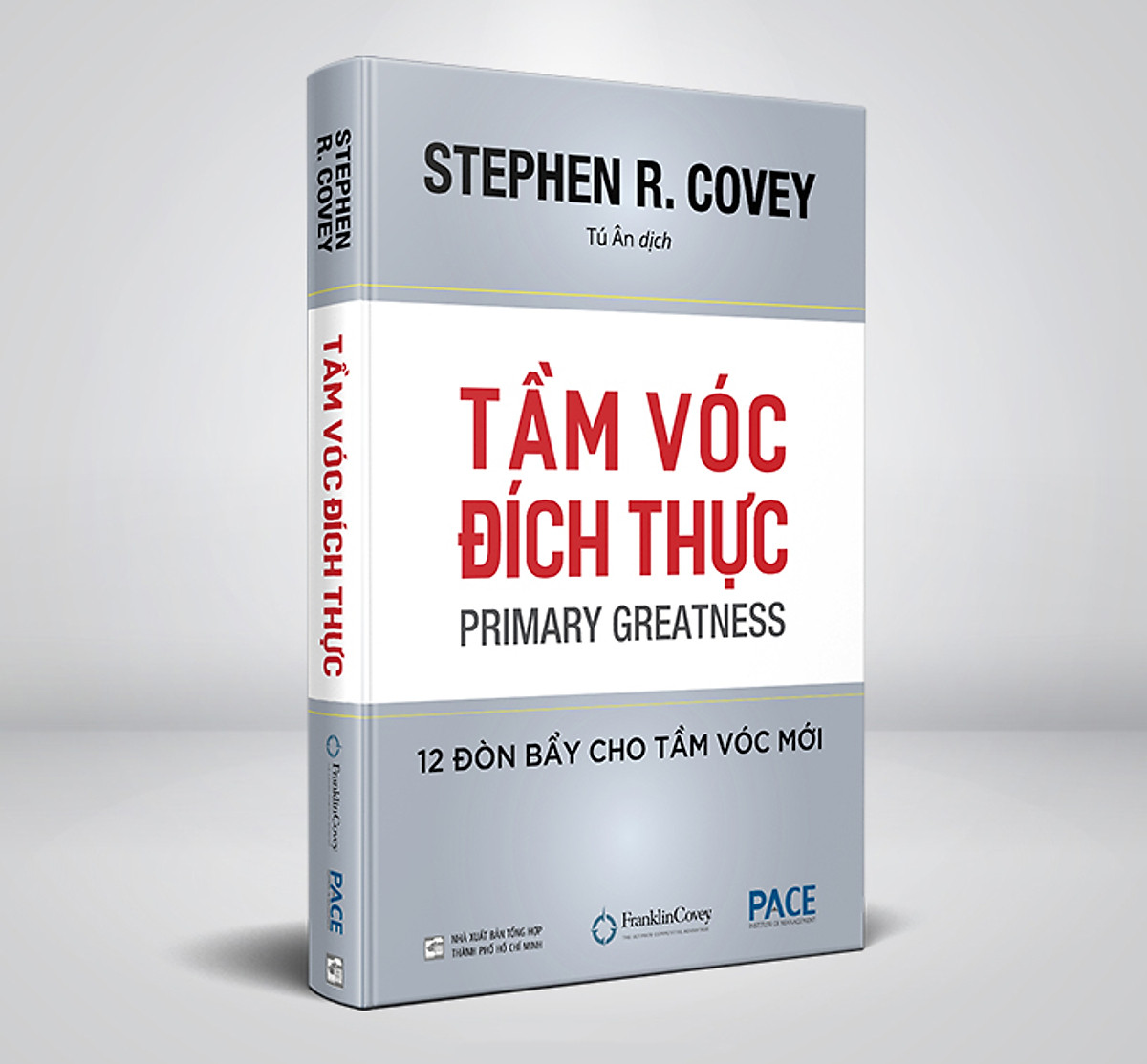 Sách PACE Books - Tầm vóc đích thực (Primary Greatness) - Stephen R. Covey ebook PDF-EPUB-AWZ3-PRC-MOBI