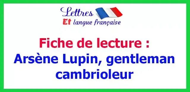 Fiche de lecture : Arsène Lupin, gentleman cambrioleur