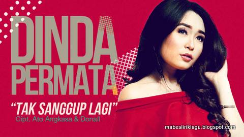 Dinda Permata - Tak Sanggup Lagi