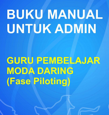 Download Buku Manual Admin Guru Pembelajaran (Fase Piloting) Terkini