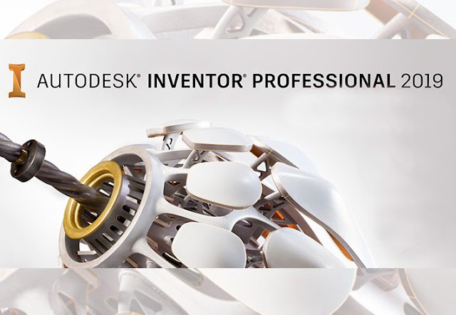 Tải xuống Autodesk Inventor Professional 2019 Full + Crack (x64) - Phiên bản Inventor mới nhất