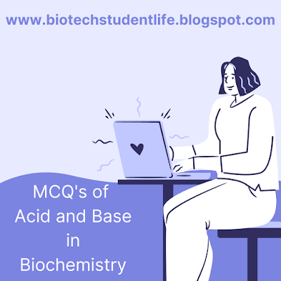 MCQ's of Acid and Base in Biochemistry