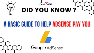 A basic guide to help AdSense pay you