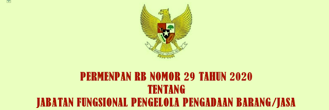 Peraturan Menpan RB Nomor 29 Tahun 2020 tentang Juknis Jabatan Fungsional Pengelola Pengadaan Barang/Jasa dan Angka Kreditnya